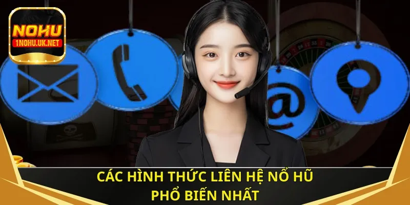 Các tình huống cần liên hệ Nổ Hũ với nhân viên